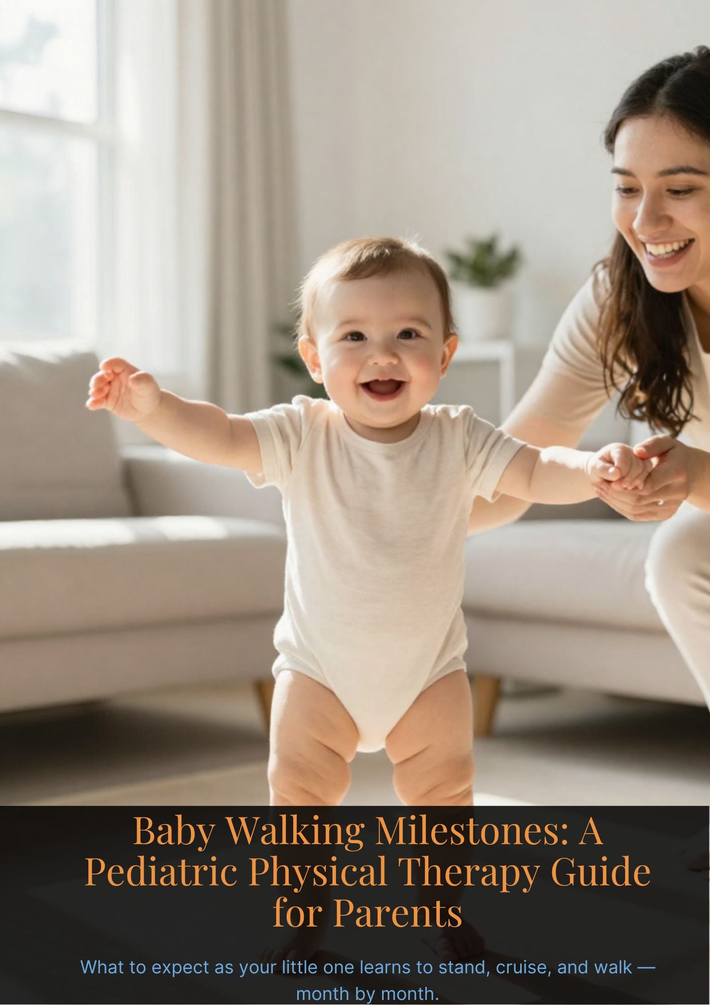 Baby Walking Milestones: A pediatric physical therapy Guide for parents