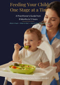 Feeding Your Child, One Stage at a Time: A Practitioner's Guide from 8 Months to 5 Years