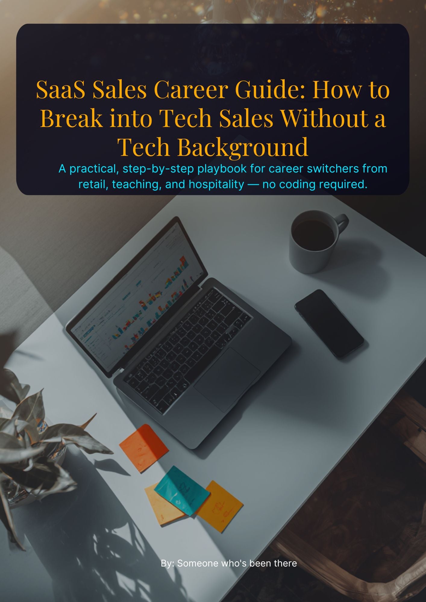 SaaS Sales Career Guide: How to Break into Tech Sales Without a Tech Background