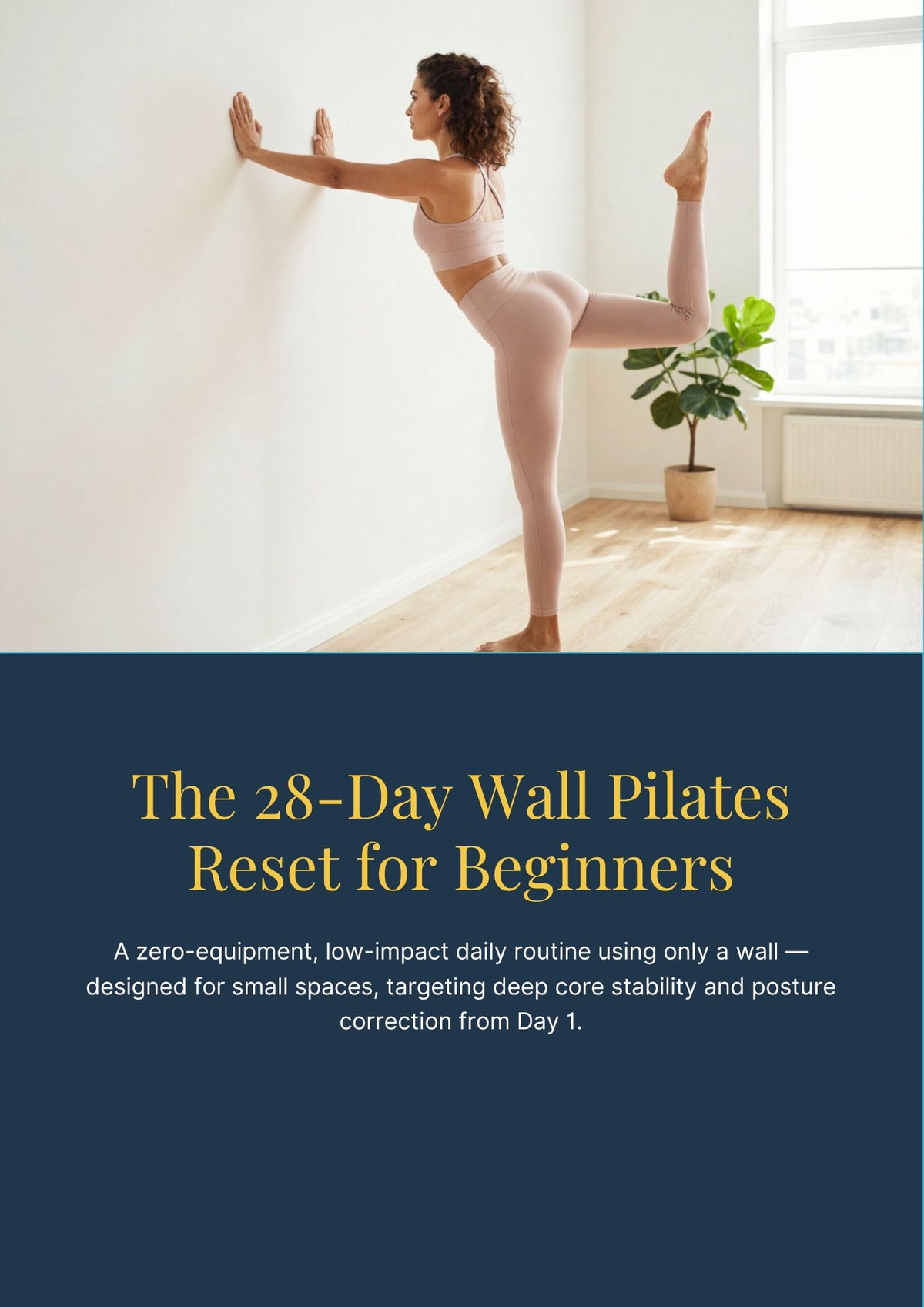 The 28-Day Wall Pilates Reset for Beginners